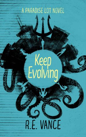 [Paradise Lot 02] • Keep Evolving · A Paradise Lot Urban Fantasy